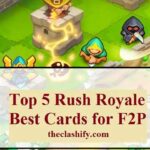 Top 5 Rush Royale Best Cards 2024