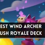 Rush Royale Wind Archer Deck 2024 December