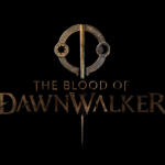 The Blood of Dawnwalker — Title Reveal & Game Reveal Event Announcement