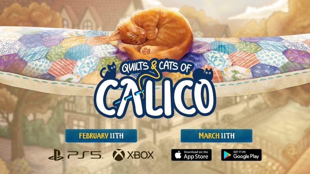 Quilts & Cats of Calico coming to PS5, Xbox Series, and Xbox One on February 11; iOS and Android on March 11