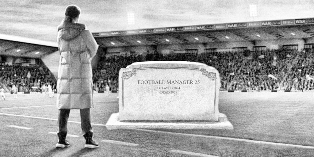 Football Manager 25 Cancelled